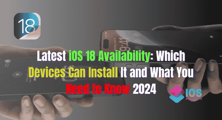 Latest iOS 18 Availability Which Devices Can Install It and What You Need to Know 2024