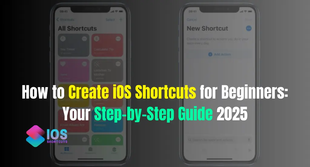 How to Create iOS Shortcuts for Beginners Your Step by Step Guide 2025